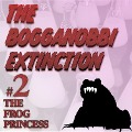 The Bogganobbi Extinction #2 - Rep Tyler, Rep Tyler