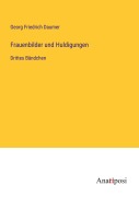 Cover-Bild zum Titel 'Frauenbilder und Huldigungen' von 'Georg Friedrich Daumer'