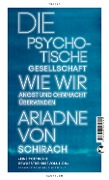 Cover-Bild zum Titel 'Die psychotische Gesellschaft' von 'Ariadne von Schirach'