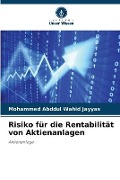 Cover-Bild zum Titel 'Risiko für die Rentabilität von Aktienanlagen' von 'Mohammed Abddul Wahid Jayyas'