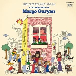 Like Someone I Know: A Celebration of Margo Guryan - Margo/Various Artists Guryan