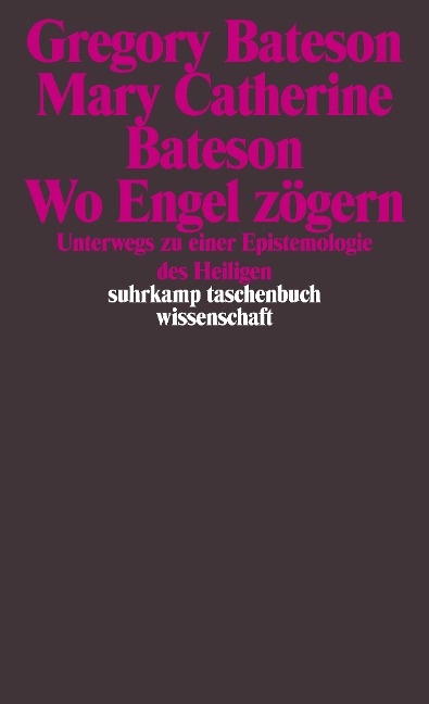 Wo Engel zögern - Gregory Bateson, Mary Catherine Bateson