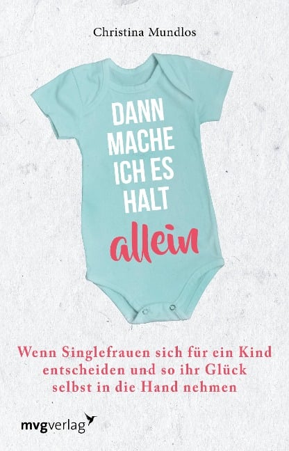 Dann mache ich es halt allein - Christina Mundlos