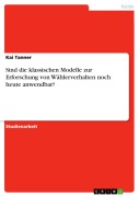 Cover-Bild zum Titel 'Sind die klassischen Modelle zur Erforschung von Wählerverhalten noch heute anwendbar?' von 'Kai Tanner'