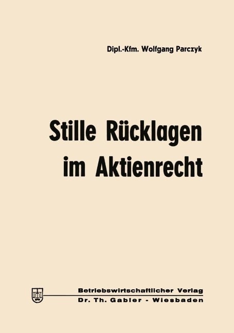 Stille Rücklagen im Aktienrecht - Wolfgang Parczyk