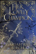 Cover-Bild zum Titel 'Her Lovely Champion' von 'Mariah Rae Birch'