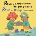 Cover-Bild zum Titel 'Rosa Y El Experimento del Gran Puente/Rosa's Big Bridge Experiment' von 'Jessica Spanyol'