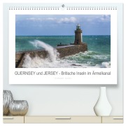 Cover-Bild zum Titel 'GUERNSEY und JERSEY - Britische Inseln im Ärmelkanal (hochwertiger Premium Wandkalender 2026 DIN A2 quer), Kunstdruck in Hochglanz' von 'Susann Kuhr'