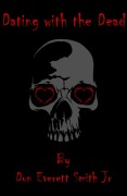 Cover-Bild zum Titel 'Dating with the Dead' von 'Don Everett Smith'