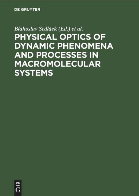 Physical optics of dynamic phenomena and processes in macromolecular systems - 