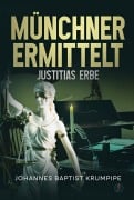 Cover-Bild zum Titel 'Münchner ermittelt' von 'Johannes Baptist Krumpipe'