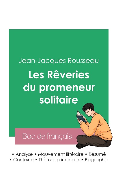 Réussir son Bac de français 2023 : Analyse des Rêveries du promeneur solitaire de Jean-Jacques Rousseau - Jean-Jacques Rousseau