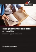 Cover-Bild zum Titel 'Insegnamento dell'arte e ruralità' von 'Sergio Naghettini'
