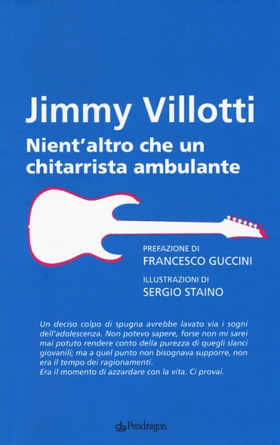 Nient'altro che un chitarrista ambulante - Jimmy Villotti