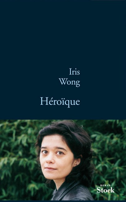 Héroïque - Iris Wong