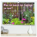 Was ist noch im Garten zu tun? (hochwertiger Premium Wandkalender 2024 DIN A2 quer), Kunstdruck in Hochglanz - Kerstin Waurick