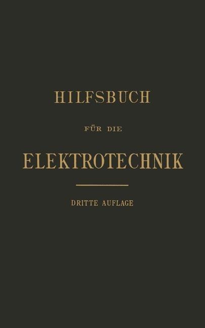 Hilfsbuch für die Elektrotechnik - Karl Grawinkel, Anthony Fink, Friedrich Goppelsroeder, Emma Pirani, A. v. Renesse