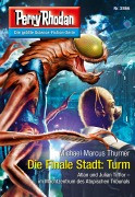 Cover-Bild zum Titel 'Perry Rhodan 2866: Die Finale Stadt: Turm' von 'Michael Marcus Thurner'