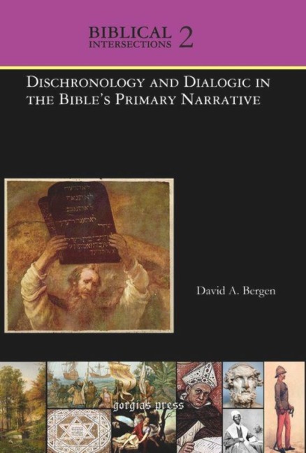 Dischronology and Dialogic in the Bible's Primary Narrative - David A. Bergen