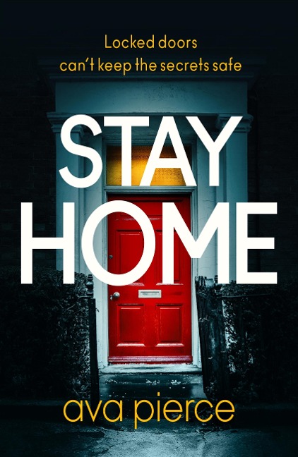 Stay Home - Ava Pierce