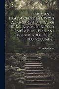 Cover-Bild zum Titel 'Voyages De L'embouchure De L'indus À Lahor, Caboul, Kalkh Et Boukhara, Et Retour Par La Perse, Pendant Les Années 1831, 1832 Et 1833, Volume 2...' von 'Alexander Burnes'