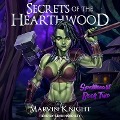 Cover-Bild zum Titel 'Secrets of the Hearthwood Lib/E' von 'Marvin Whiteknight'