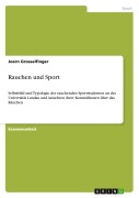 Rauchen und Sport - Joern Grosselfinger