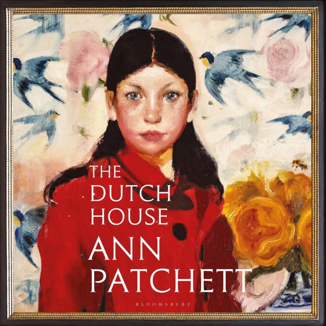The Dutch House - Ann Patchett