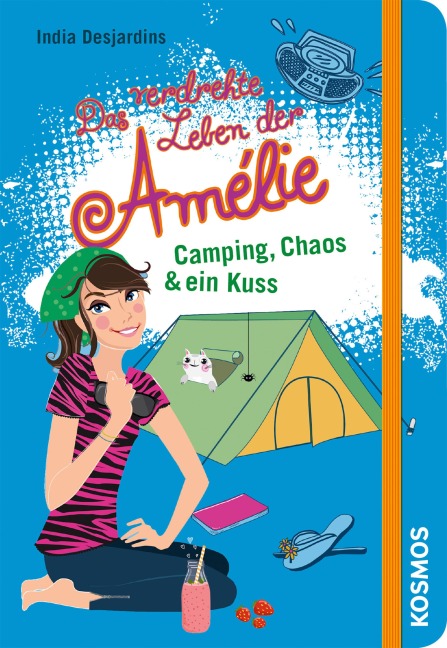 Das verdrehte Leben der Amélie, 6, Camping, Chaos & ein Kuss - India Desjardins