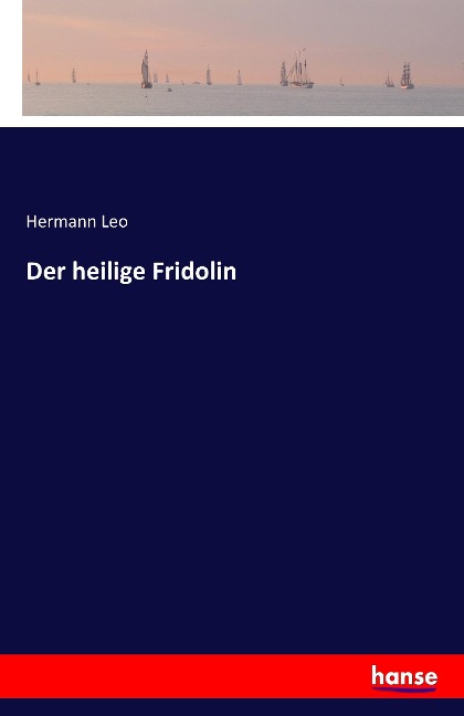 Der heilige Fridolin - Hermann Leo