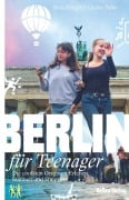 Cover-Bild zum Titel 'Berlin für Teenager' von 'Nora Klinger, Gesine Palm'