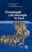 Cover-Bild zum Titel 'Chronotopik und Ideologie im Epos' von 'Bernhard Huss, Gerd König, Alexander Winkler'