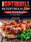 Das Optigrill Rezeptbuch für jeden Grillliebhaber - Kristian Urner