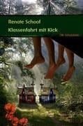 Klassenfahrt mit Kick - Renate Schoof