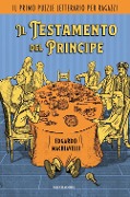 Cover-Bild zum Titel 'Il testamento del Principe. Il primo puzzle letterario per ragazzi' von 'Edgardo Machiavelli'