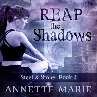 Reap the Shadows Lib/E - Annette Marie