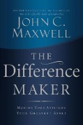 Cover-Bild zum Titel 'The Difference Maker' von 'John C Maxwell'
