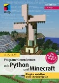 Let's Play. Programmieren lernen mit Python und Minecraft - Daniel Braun