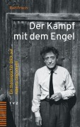 Cover-Bild zum Titel 'Der Kampf mit dem Engel' von 'Ralf Frisch'