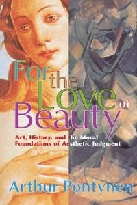 For the Love of Beauty - Arthur Pontynen