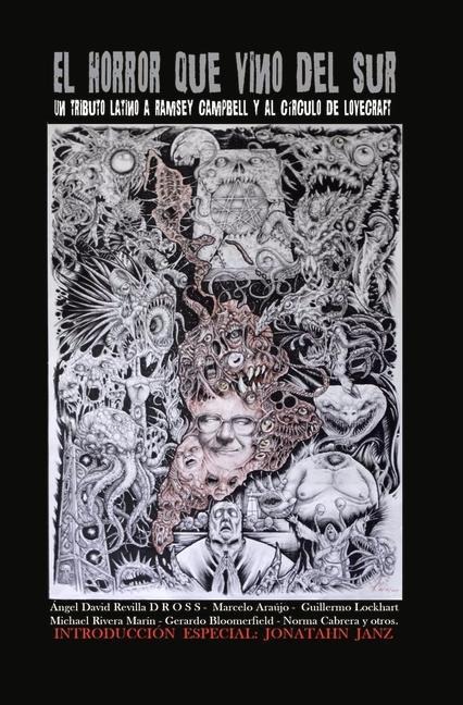 El Horror Que Vino del Sur: Un Tributo Latino a Ramsey Campbell Y Al Circulo de Lovecraft Volume 1 - Gerardo Bloomerfield, Guillermo Lockhart