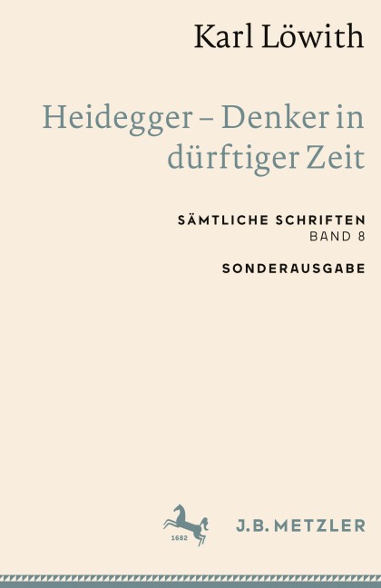 Karl Löwith: Heidegger - Denker in dürftiger Zeit - Karl Löwith