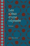 Cover-Bild zum Titel 'Les aléas d'une odyssée' von 'Hédi Bouraoui'
