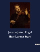 Cover-Bild zum Titel 'Herr Lorenz Stark' von 'Johann Jakob Engel'