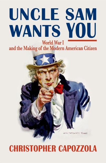 Uncle Sam Wants You - Christopher Capozzola