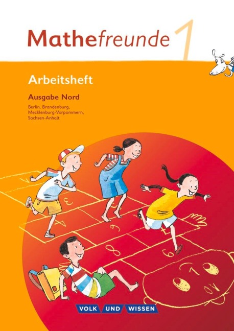 Mathefreunde 1. Schuljahr. Nord. Arbeitsheft Berlin, Brandenburg, Mecklenburg-Vorpommern, Sachsen-Anhalt - Catrin Elies, Jana Elsner, Ursula Kluge, Yvonne Krieseleit, Nancy Kunkis