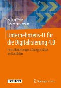 Unternehmens-IT für die Digitalisierung 4.0 - Herbert Weber, Johannes Viehmann