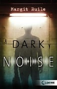 Dark Noise - Margit Ruile