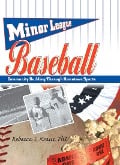 Cover-Bild zum Titel 'Minor League Baseball' von 'Frank Hoffmann, Martin J Manning, Rebecca S Kraus'
