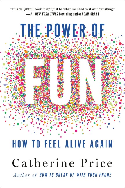The Power of Fun - Catherine Price